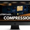 Masterclass Compression Video Training Course